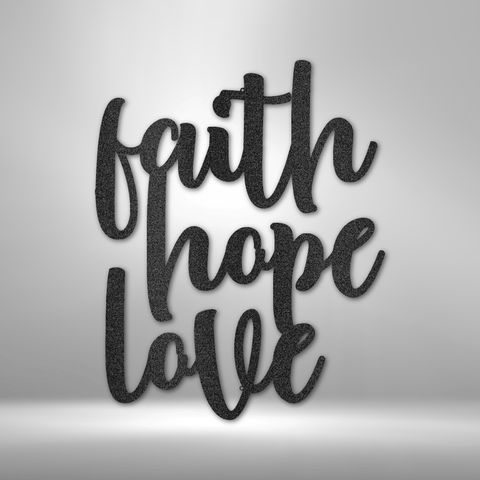 Faith Hope Love - Steel Sign